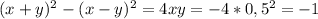 (x+y)^2-(x-y)^2=4xy=-4*0,5^2=-1