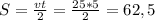 S=\frac{vt}{2}=\frac{25*5}{2}=62,5