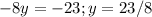 -8y=-23;y=23/8