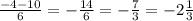 \frac{-4-10}{6} = - \frac{14}{6} = - \frac{7}{3} = -2 \frac{1}{3}