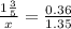 \frac{1 \frac{3}{5} }{x} = \frac{0.36}{1.35}