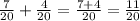 \frac{7}{20} + \frac{4}{20} = \frac{7+4}{20} = \frac{11}{20}