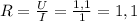 R=\frac{U}{I}=\frac{1,1}{1}=1,1