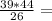 \frac{39*44}{26} =