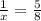 \frac{1}{x} = \frac{5}{8}