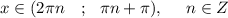 x \in (2 \pi n~~~;~~ \pi n + \pi),~~~~n \in Z