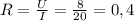 R=\frac{U}{I}=\frac{8}{20}=0,4