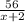 \frac{56}{x+2}