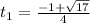 t_1= \frac{-1+ \sqrt{17} }{4}