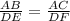 \frac{AB}{DE} = \frac{AC}{DF}