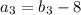 a_3=b_3-8