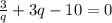 \frac{3}{q} +3q-10=0