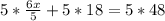 5*\frac{6x}{5} +5*18=5*48