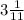 3 \frac{1}{11}