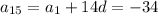 a_{15}=a_1+14d=-34