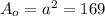 A_o=a^2=169