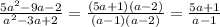 \frac{5a^2-9a-2}{a^2-3a+2} = \frac{(5a+1)(a-2)}{(a-1)(a-2)} = \frac{5a+1}{a-1}