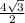 \frac{4 \sqrt{3} }{2}