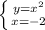 \left \{ {{y=x^2} \atop {x=-2}} \right.