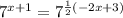 7^{x+1}= 7 ^{ \frac{1}{2}( -2x+3)}