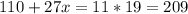 110 + 27x = 11 * 19 = 209