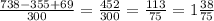 \frac{738-355+69}{300} = \frac{452}{300}= \frac{113}{75}= 1\frac{38}{75}