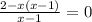 \frac{2-x(x-1)}{x-1}=0