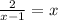 \frac{2}{x-1}=x