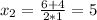 x_2=\frac{6+4}{2*1}=5