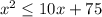 x^2 \leq 10x+75