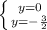 \left \{ {{y=0} \atop {y=-\frac{3}{2}}} \right.