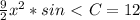 \frac{9}{2}x^2*sin\ \textless \ C=12