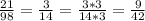 \frac{21}{98} = \frac{3}{14} = \frac{3*3}{14*3} = \frac{9}{42}