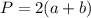 P = 2(a + b)