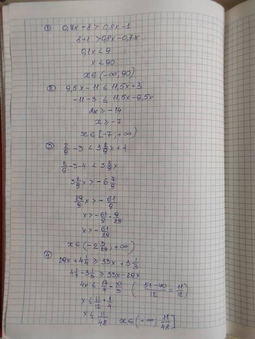 Решите неравенства 1)0,7x+8> 0,8x-1 2)9,5x-11< =11,5x+3 3)2/9-3< 3 целых 2/9x+4 4)29x+ 4 це