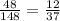 \frac{48}{148} = \frac{12}{37}