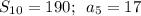 S_{10}=190;\,\,\, a_5=17