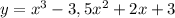 y=x^3 -3,5x^2 +2x+3