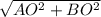 \sqrt{AO^{2} + BO^{2}}