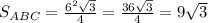 S_{ABC}= \frac{6^2 \sqrt{3} }{4} = \frac{36 \sqrt{3} }{4}=9 \sqrt{3}