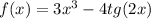 f(x)=3x^3-4tg(2x)