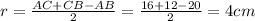 r = \frac{AC+CB-AB}{2} = \frac{16+12-20}{2} = 4cm