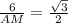 \frac{6}{AM}= \frac{ \sqrt{3} }{2}