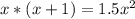 x*(x+1)=1.5x^2