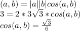 (a,b)=|a||b|cos(a,b)\\3=2*3\sqrt3*cos(a,b)\\cos(a,b)={\sqrt3\over6}