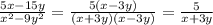 \frac{5x-15y}{ x^{2} -9 y^{2} } = \frac{5(x-3y)}{(x+3y)(x-3y)} = \frac{5}{x+3y}