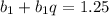 b_1+b_1q=1.25