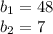 b_1=48\\b_2=7