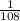 \frac{1}{108}