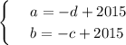 \begin{cases}&#10; & \text{ } a=-d+2015 \\ &#10; & \text{ } b=-c+2015 &#10;\end{cases}